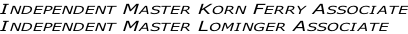 Independent Master Korn Ferry Associate Independent Master Lominger Associate